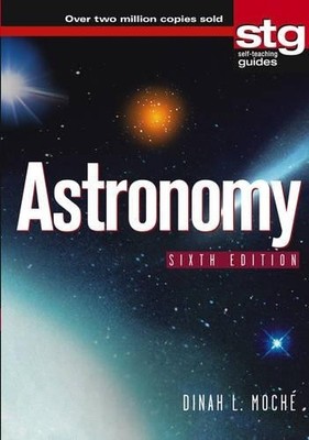 Astronomy: A Self-teaching Guide (Wiley Self-Teach by Moch�, Dinah L. 0471265187
