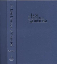 The Lost Language of Symbolism  by Alonzo Gaskill