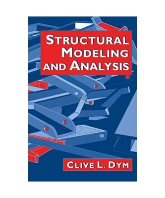Structural Modeling and Analysis, Clive L. Dym