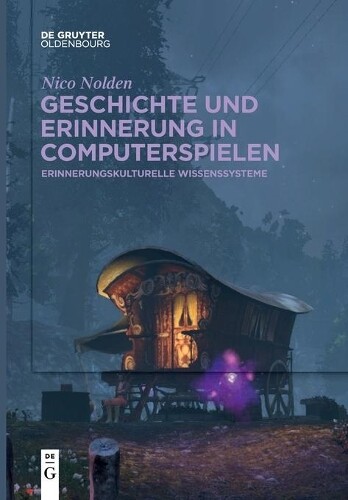Nico Nolden Geschichte Und Erinnerung In Computerspiel (taschenbuch)