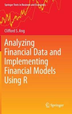 Analyzing Financial Data and Implementing Financial Models Using R by Ang: Used