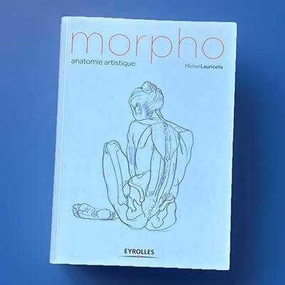 NEW Morpho Anatomie Artistique Michel Lauricella French Edition Artist Anatomy
