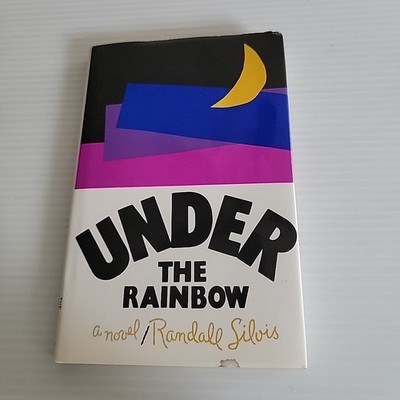 Under the Rainbow Randall Silvis Signed 1st Ed Ltd 1/1600 HC/DJ 1993