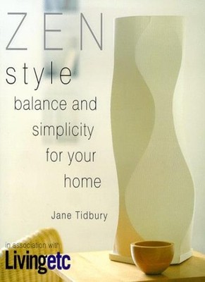 Zen Style - balance and simplicity for your home (Living Etc),Ja
