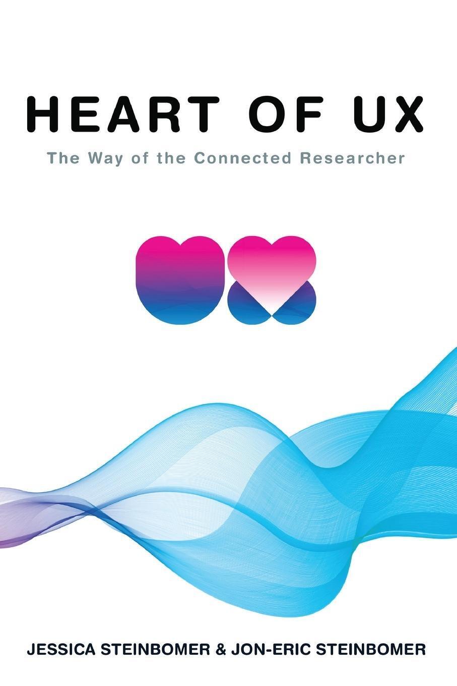 Thumbnail - Jessica Steinbomer (u. A.) | The Heart Of Ux | Taschenbuch | Englisch
