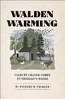 Walden Warming: Climate Change Comes to Thoreau's Woods by Richard B. Primack (Hardback, 2014)