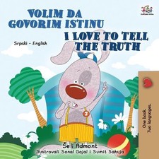 I Love to Tell the Truth (Serbian English Bilingual Children's Book - Latin Alph