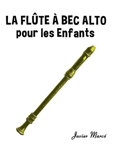 Javier Marcó | La FlûTe à Bec Alto pour les enfants | Taschenbuch | FranzöSisch-image