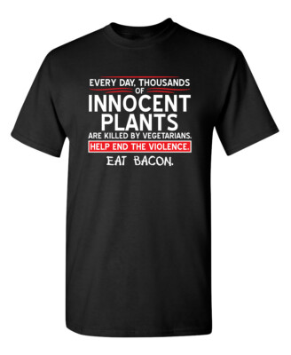 Every Day, Thousands Of Innocent Plants Are Killed By Vegetarians. Help End T...