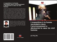 Jia-Ping Wu | L'exposition à La FuméE Secondaire Dans L'environnement A...