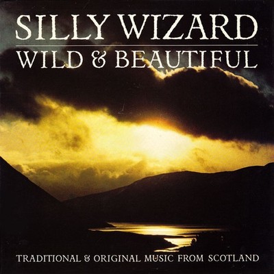 Silly Wizard - Wild & Beautiful - LP, Album - 1981 - Highway Records (2)
