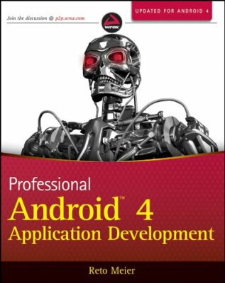 Professional Android 4 Application Development (Wrox P by Meier, Reto 1118102274