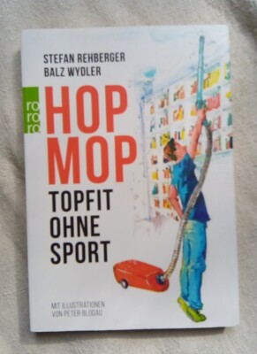 Hop Mop Topfit ohne Sport / Rehberger Wydler 2017 Taschenbuch Rowohlt 