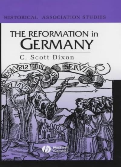 REFORMATION IN GERMANY (Historical Association Studies), DIXON 9780631202523^+