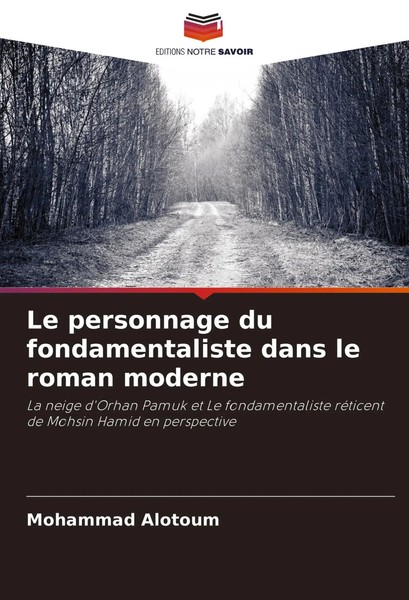 Mohammad Alotoum | Le Personnage Du Fondamentaliste Dans Le Roman Moderne | Buch-image