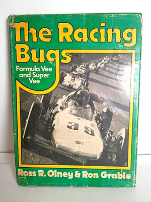 The Racing Bugs Formula Vee & Super Vee Ross R. Olney & Ron Grable 1974 HC VTG