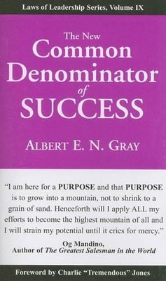 Albert E N Gray The New Common Denominator of Success (Paperback)