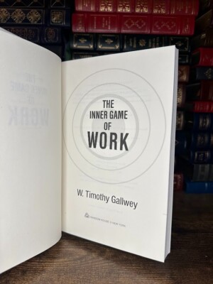 The Inner Game of Work W. Timothy Gallwey (1035) | eBay