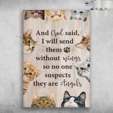 Cat Lover - And God Said, I Will Send The Without Wings, So No One Suspects, ...