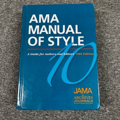 AMA Manual Of Style: A Guide For Authors And Editors By Jama & Archives Journals
