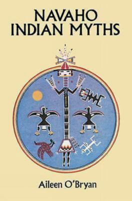 Navaho Indian Myths (Native American) by Aileen O'Bryan