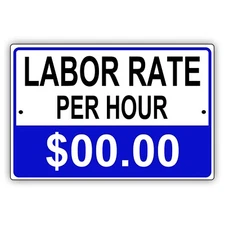 Customize Labor Rate Per Hour Metal Sign Personalize Rate Aluminum Metal Sign