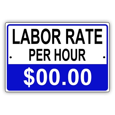 Customize Labor Rate Per Hour Metal Sign Personalize Rate Aluminum ...
