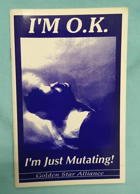 I'M O.K. I'M JUST MUTATING! By Zarah/Zarantra, Golden Star Alliance Transitions