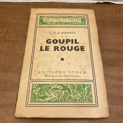 Goupil Le Rouge by Charles G. D. Roberts 1947 Paperback Delamain Et Boutelleau
