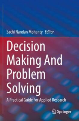 Decision Making And Problem Solving: A Practical Guide For Applied Research, , V