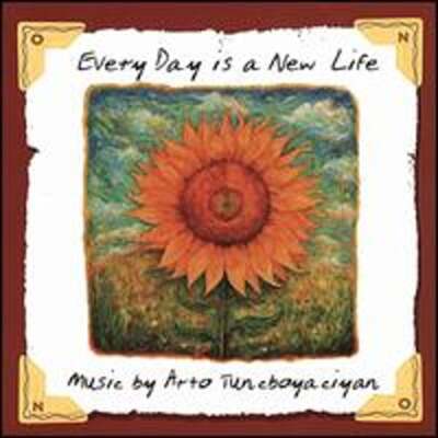Every Day Is a New Life by Arto Tuncboyaciyan: Used