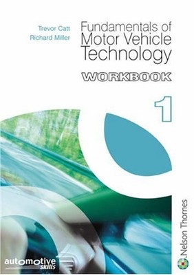 Fundamentals of Motor Vehicle Technology Workbook 1,David Miell-