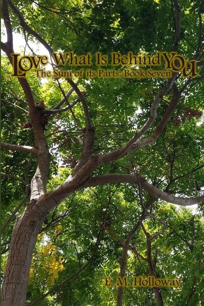 E. M. Holloway | Love What Is Behind You | Taschenbuch | Englisch (2018)-image