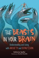 The Beasts In Your Brain | Understanding And Living With Anxiety And Depression
