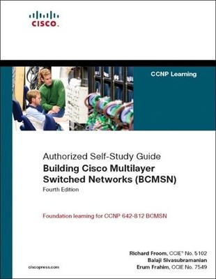 Building Cisco Multilayer Switched Networks Bcmsn Authorized Sel