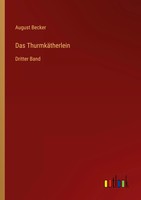 August Becker | Das ThurmkäTherlein | Taschenbuch | Deutsch (2022) | 228 S.