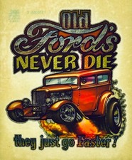 Original Vintage Old Fords Never Die They Just Go Faster Iron On Transfer