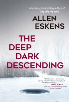 The Deep Dark Descending - Paperback By Eskens, Allen - GOOD