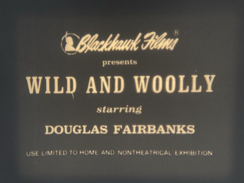 “Wild And Woolly” (1917), Super 8mm Film, D Fairbanks, City Boy, Old West 3-7”R