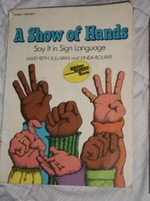 A Show of Hands: Say It in Sign Language - Paperback By Bourke, Linda - GOOD