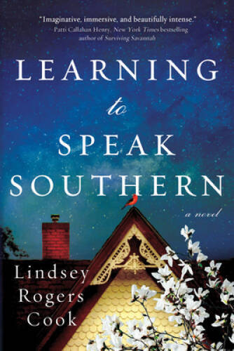 Learning to Speak Southern: A Novel - Paperback By Cook, Lindsey Rogers - GOOD - Bild 1 von 1