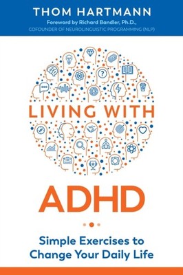 LIVING WITH ADHD by Thom Hartmann Paperback Self Help Business
