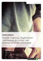 Variable VergüTung. MöGlichkeiten Und Grenzen Der Erfolgs- Und...