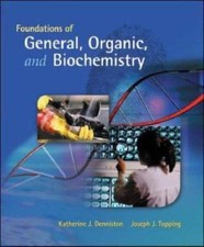 Foundations of General, Organic, and Biochemistry by Denniston, Katherine, Topp 