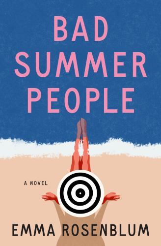 Bad Summer People: A Novel - Hardcover By Rosenblum, Emma - Picture 1 of 1