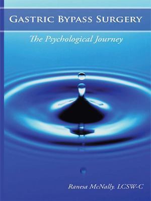 Gastric Bypass Surgery: The Psychological Journey by McNally, Ranesa