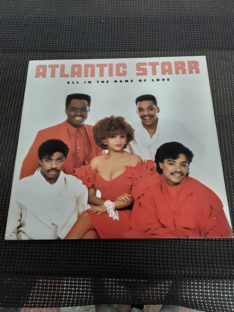 Atlantic Starr-All In The Name Of Love | eBay