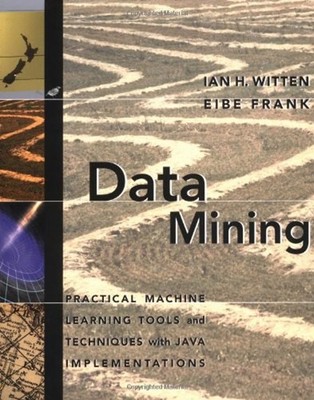 Data Mining : Practical Machine Learning Tools and Techniques wit