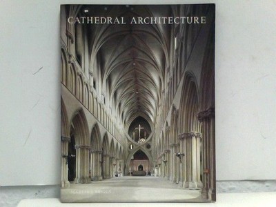 A pictorial guide to Cathedral Architecture. With Glossary of Architectural Term