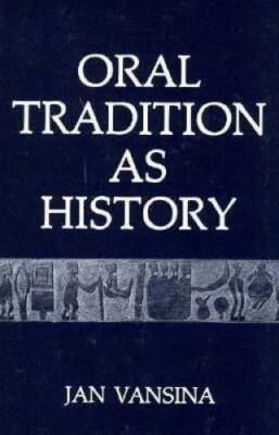 Oral Tradition as History - Paperback By Vansina, Jan M. - GOOD